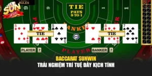 Baccarat Sunwin – Trải Nghiệm Trí Tuệ Đầy Kịch Tính