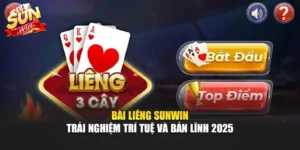 Bài Liêng Sunwin – Trải Nghiệm Trí Tuệ Và Bản Lĩnh 2025