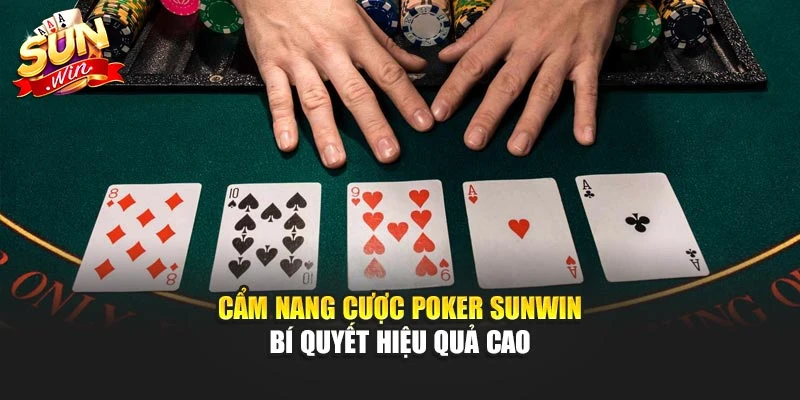 Cẩm Nang Cược Poker Sunwin – Bí Quyết Hiệu Quả Cao