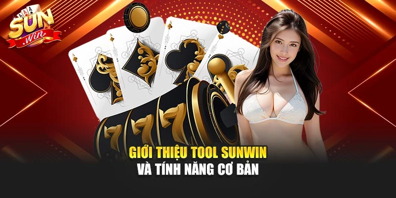 Giới thiệu tool sunwin và tính năng cơ bản