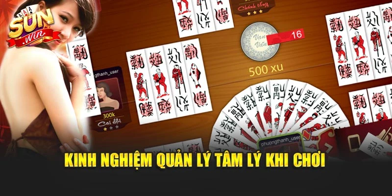 Kinh nghiệm quản lý tâm lý khi chơi