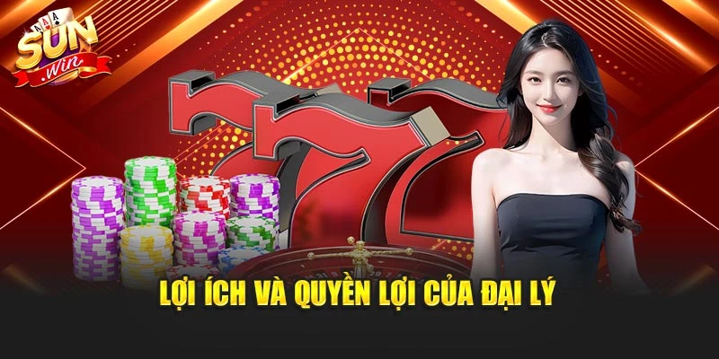 Lợi ích và quyền lợi của đại lý