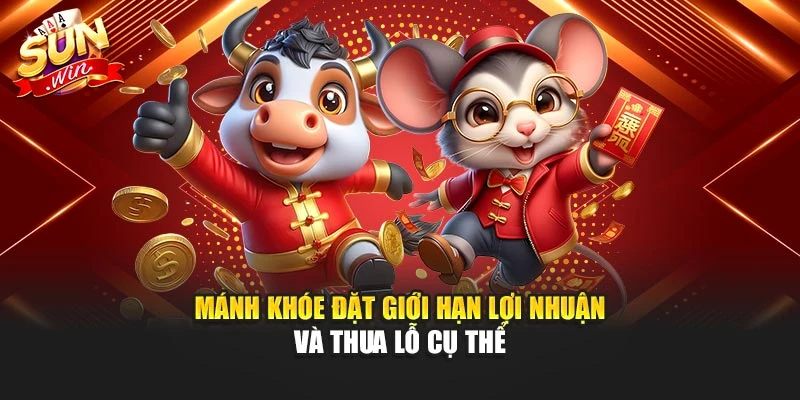 Mánh khóe đặt giới hạn lợi nhuận và thua lỗ cụ thể