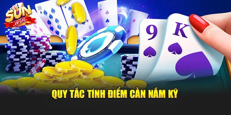 Quy tắc tính điểm cần nắm kỹ