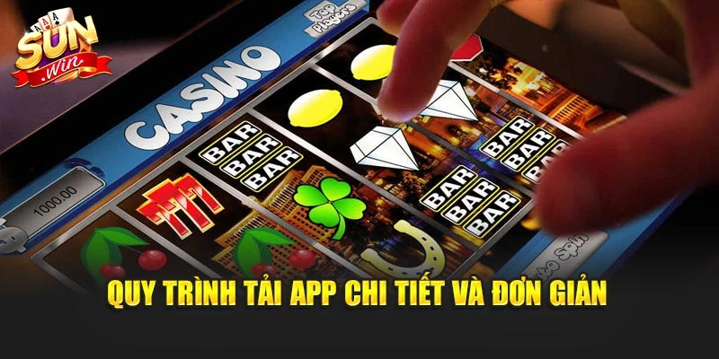 Quy trình tải app chi tiết và đơn giản
