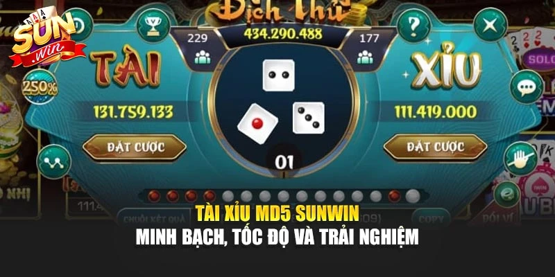 Tài Xỉu Md5 Sunwin – Minh Bạch, Tốc Độ Và Trải Nghiệm
