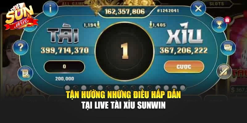 Tận hưởng những điều hấp dẫn tại Live Tài Xỉu Sunwin
